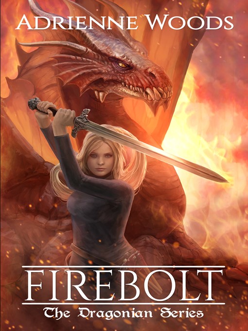 Title details for Firebolt (The Dragonian Series #1) by Adrienne Woods - Available